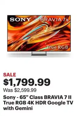 Best Buy Sony - 65 Class BRAVIA 7 II True RGB 4K HDR Google TV with Gemini offer