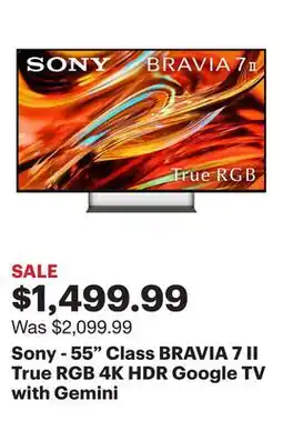 Best Buy Sony - 55 Class BRAVIA 7 II True RGB 4K HDR Google TV with Gemini offer