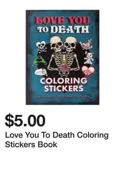 Five Below Love You To Death Coloring Stickers Book offer