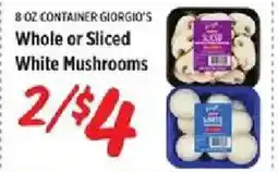 Rouses Giorgio's whole or sliced white mushrooms offer