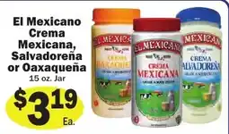 Sellers Bros El Mexicano crema mexicana, salvadoreña or oaxaqueña offer
