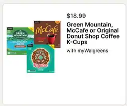Walgreens Green Mountain, McCafe or Original Donut Shop Coffee K-Cups offer