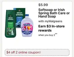 Walgreens Softsoap or Irish Spring Bath Care or Hand Soap offer