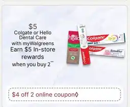 Walgreens Colgate or Hello Dental Care offer