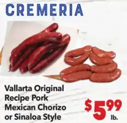 Vallarta Supermarkets Vallarta Original Recipe Pork Mexican Chorizo or Sinaloa Style offer