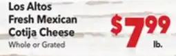 Vallarta Supermarkets Los Altos Fresh Mexican Cotija Cheese offer