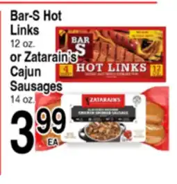 Superior Grocers Bar-S Hot Links 12 oz. or Zatarain's Cajun Sausages 14 oz offer