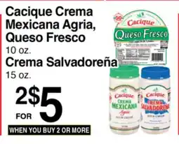 Superior Grocers Cacique Crema Mexicana Agria, Queso Fresco 10 oz., Crema Salvadoreña 15 oz offer