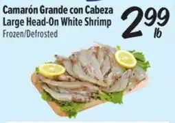 El Super Camarón Grande con Cabeza Large Head-On White Shrimp offer