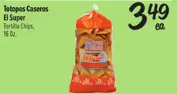 El Super Totopos Caseros El Super offer