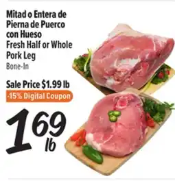 El Super Mitad o Entera de Pierna de Puerco con Hueso Fresh Half or Whole Pork Leg offer
