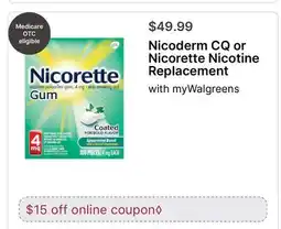 Walgreens Nicorette CQ or Nicorette Nicotine Replacement offer
