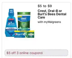 Walgreens Crest, Oral-B or Burt's Bees Dental Care offer