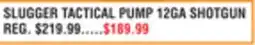 Dunham's Sports SLUGGER TACTICAL PUMP 12GA SHOTGUN offer