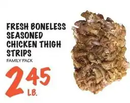 Foodarama Fresh boneless seasoned chicken thigh strips offer