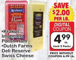Fairplay Krakus Imported Polish Ham, Dutch Farms Deli Reserve Swiss Cheese offer