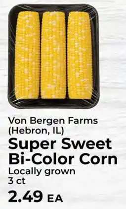 Sunset Foods Von Bergen Farms Super Sweet Bi-Color Corn offer