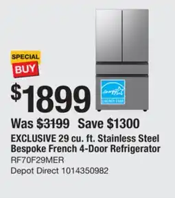 The Home Depot EXCLUSIVE 29 cu. ft. Stainless Steel Bespoke French 4-Door Refrigerator offer