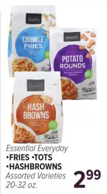 Cermak Fresh Market Essential Everyday •FRIES •TOTS •HASHBROWNS offer