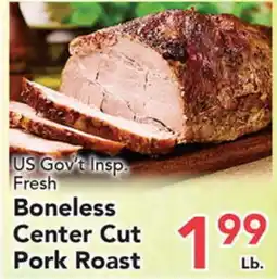 Eurofresh Market US Gov't Insp. Fresh Boneless Center Cut Pork Roast offer