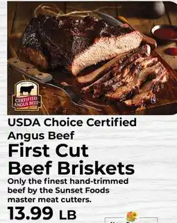 Sunset Foods USDA Choice Certified Angus Beef First Cut Beef Briskets offer