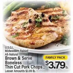 Angelo Caputo's Fresh Market U.S.G.I. Midwestern Raised All-Natural Brown & Serve Boneless Thin Cut Pork Chops offer