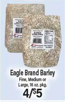 Angelo Caputo's Fresh Market Eagle Brand Barley offer