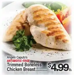 Angelo Caputo's Fresh Market Angelo Caputo's ANTIBIOTIC-FREE Trimmed Boneless Chicken Breast offer