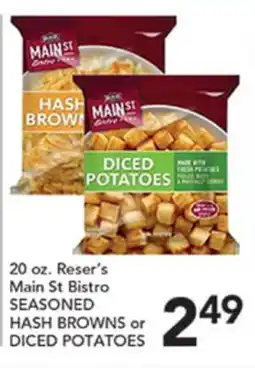 Pete's Fresh Market 20 oz. Reser's Main St Bistro SEASONED HASH BROWNS or Diced Potatoes offer