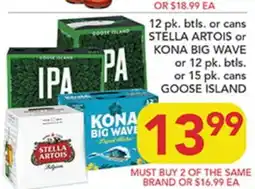 Pete's Fresh Market 12 pk. btls. or cans STELLA ARTOIS or KONA BIG WAVE or 12 pk. btls. or 15 pk. cans GOOSE ISLAND offer