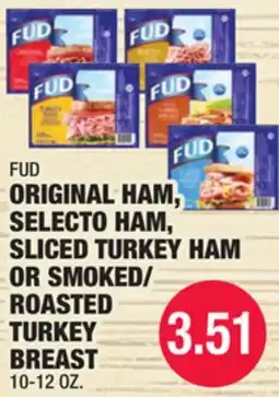 Carnicerias Jimenez FUD ORIGINAL HAM, SELECTO HAM, SLICED TURKEY HAM OR SMOKED ROASTED TURKEY BREAST offer