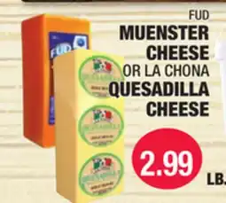 Carnicerias Jimenez MUENSTER CHEESE OR LA CHONA QUESADILLA CHEESE offer
