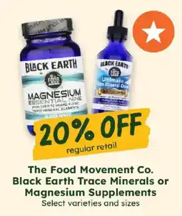 Sprouts Farmers Market The Food Movement Co. Black Earth Trace Minerals or Magnesium Supplements offer