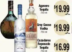 Big Saver Foods Agavero Tequila Grey Goose Vodka Cazaadores Reposado Tequila offer