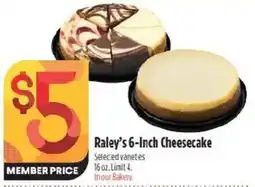 Raley's Raley's 6-Inch Cheesecake offer