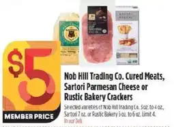Raley's Nob Hill Trading Co. Cured Meats, Sartori Parmesan Cheese or Rustic Bakery Crackers offer