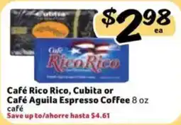 Fresco y Más Cafe Rico Rico, Cubita or Cafe Aguila Espresso Coffee offer