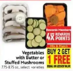 Save Mart Vegetables with Butter or Stuffed Mushrooms offer
