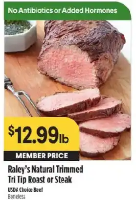 Raley's Natural Trimmed Tri Tip Roast or Steak