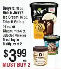 Smart & Final Breyers ice cream, Ben & Jerry's ice cream, Talenti gelato or Magnum varieties offer
