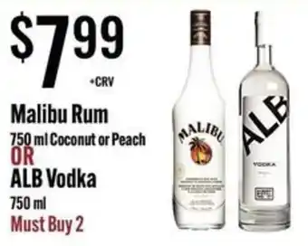 Malibu Rum or ALB Vodka
