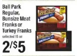 Lowes Foods Ball Park Regular, Bunsize Meat Franks or Turkey Franks offer