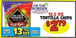 Ollie's ON THE BORDER MEXICAN GRILL & CANTINA 13.2 OZ TORTILLA CHIPS offer
