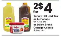 ACME Turkey Hill Iced Tea or Lemonade 64 fl. oz. btl. or Daisy Brand Cottage Cheese 5.3 oz. ctn offer