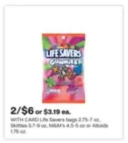 CVS Life Savers bags 2.75-7 oz, Skittles 5.7-9 oz, M&M's 4.5-5 oz or Altoids 1.76 oz offer