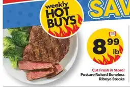 Weis Markets Cut Fresh In Store! Pasture Raised Boneless Ribeye Steaks offer