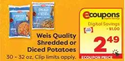 Weis Markets Weis Quality Shredded or Diced Potatoes offer