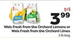 Weis Markets Weis Fresh from the Orchard Lemons or Weis Fresh from the Orchard Limes offer