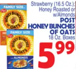 Bravo Supermarkets POST HONEY BUNCHES OF OATS, 18 Oz. Boxes offer