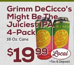 DeCicco & Sons Grimm DeCicco's Might Be The Juiciest IPA 4-Pack offer